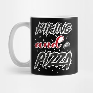 Hiking And Pizza Mug